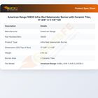 American Range 10620 Infra-Red Salamander Burner W/Ceramic Tiles 17-3/8" X 5-1/8"OD