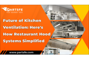 Future of Kitchen Ventilation_PartsFe