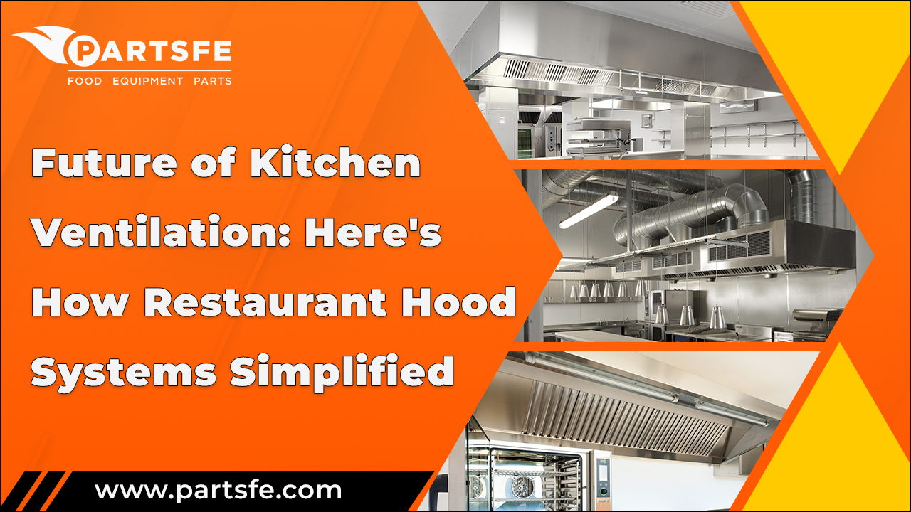 Future of Kitchen Ventilation_PartsFe