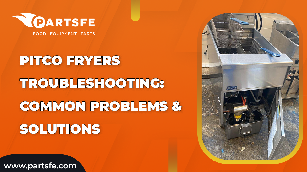 Pitco Fryers Troubleshooting_PartsFe