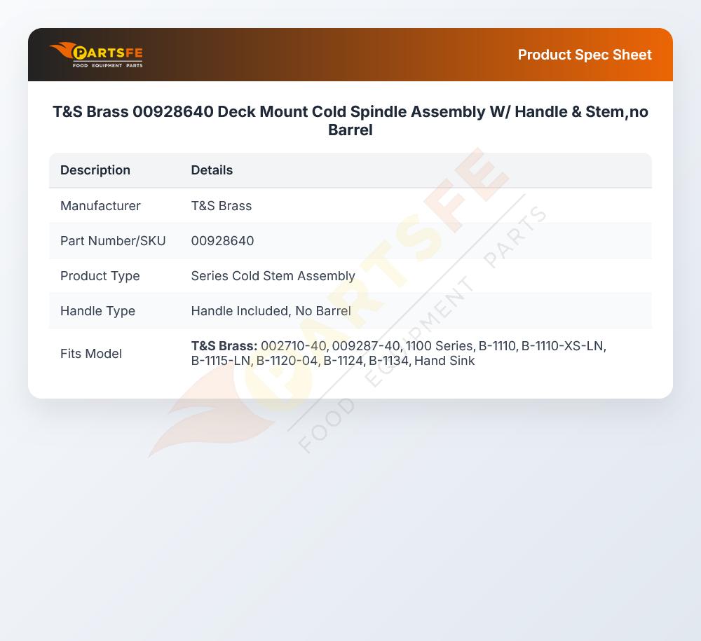 T&S Brass 00928640 Deck Mount Cold Spindle Assembly W/ Handle & Stem,no Barrel