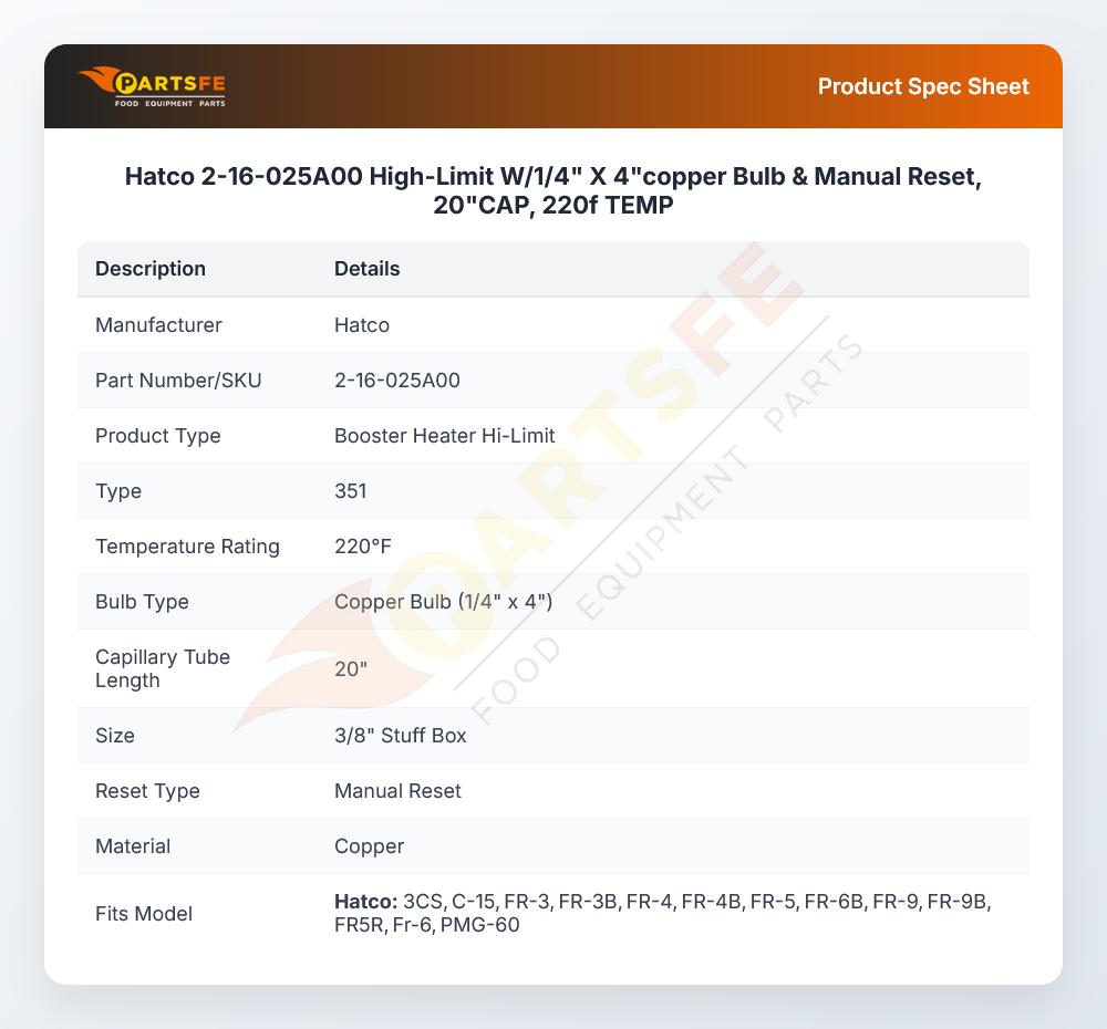 Hatco 2-16-025A00  High-Limit W/1/4" X 4"copper Bulb &  Manual Reset, 20"CAP, 220f TEMP