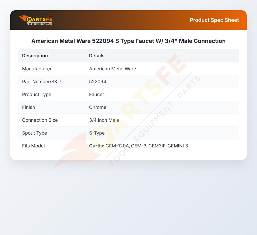 American Metal Ware 522094 S Type Faucet W/ 3/4" Male Connection