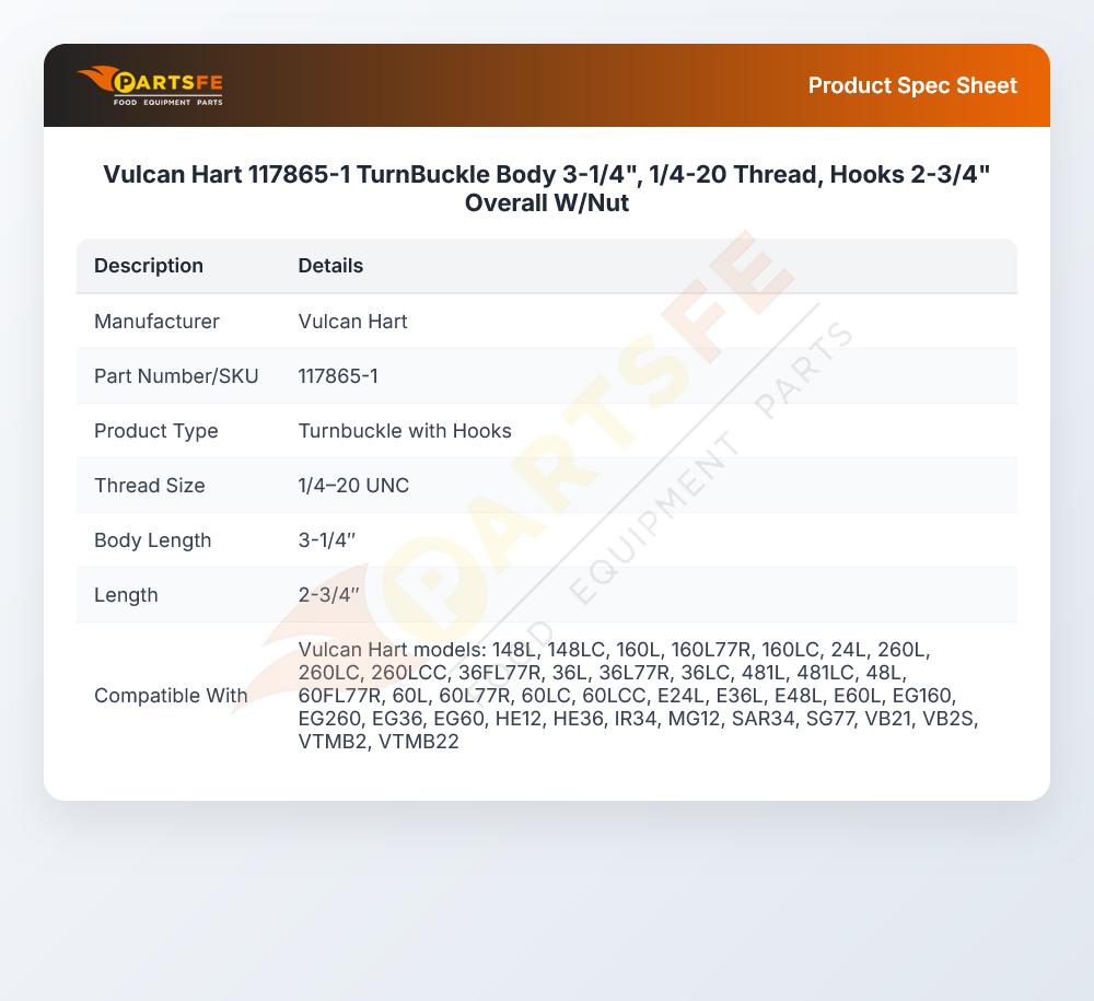 Vulcan Hart 117865-1 TurnBuckle Body 3-1/4", 1/4-20 Thread, Hooks 2-3/4" Overall W/Nut