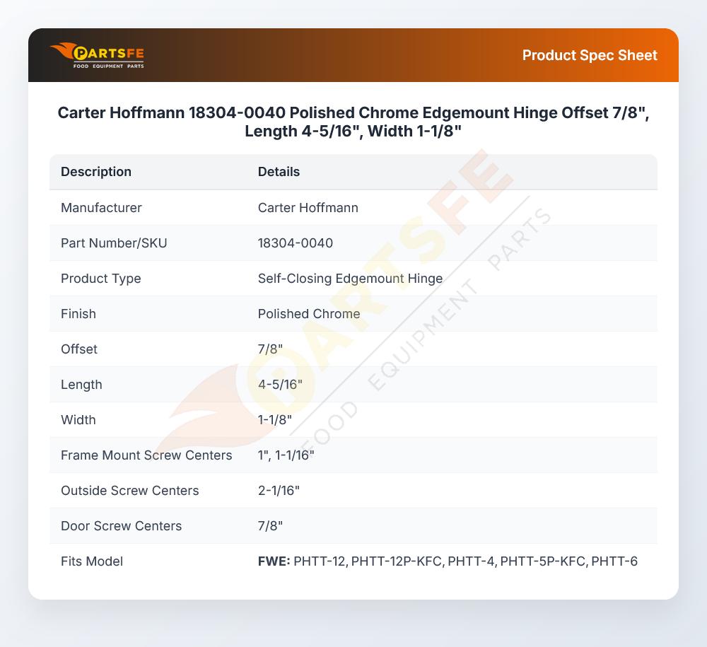 Carter Hoffmann 18304-0040 Polished Chrome Edgemount Hinge Offset 7/8", Length 4-5/16", Width 1-1/8"