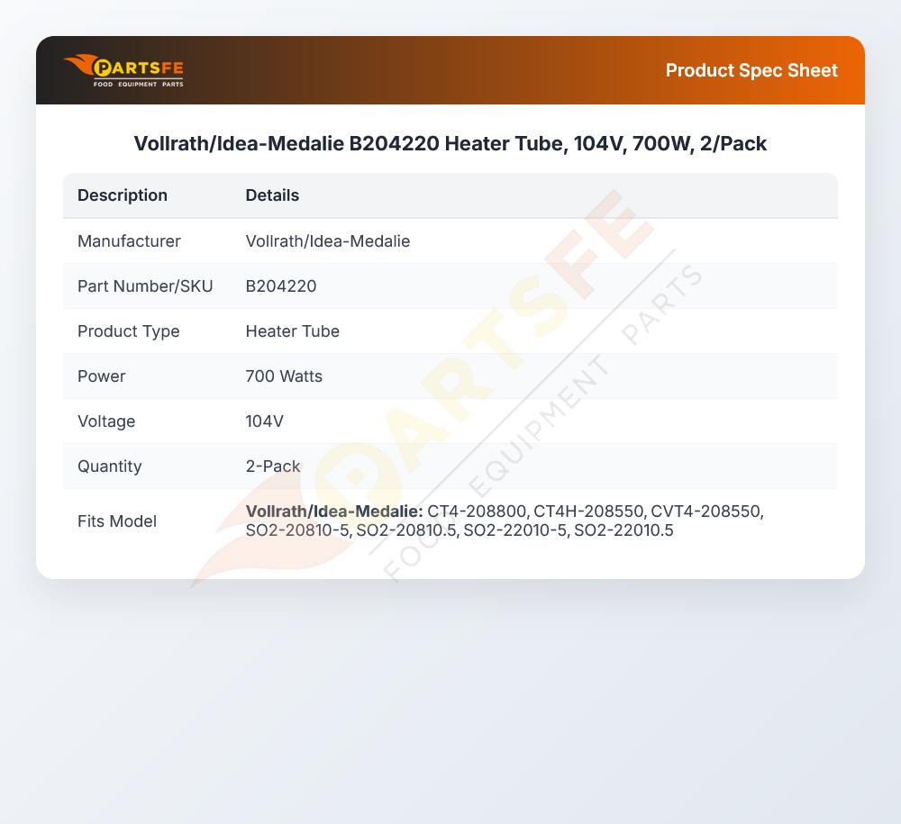 Vollrath/Idea-Medalie B204220 Heater Tube, 104V, 700W, 2/Pack
