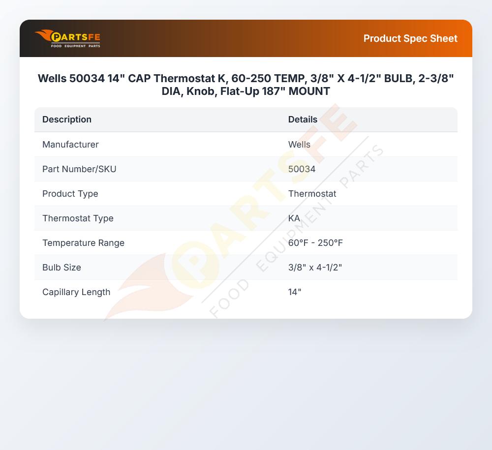 Wells 50034 14" CAP Thermostat K, 60-250 TEMP, 3/8" X 4-1/2" BULB, 2-3/8" DIA, Knob, Flat-Up 187" MOUNT