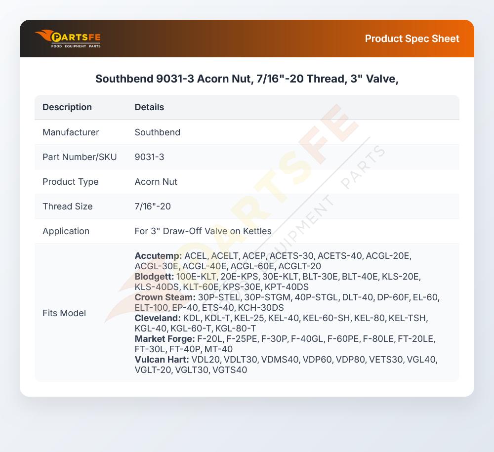 Southbend 9031-3 Acorn Nut 7/16"-20 Thread 3" Valve