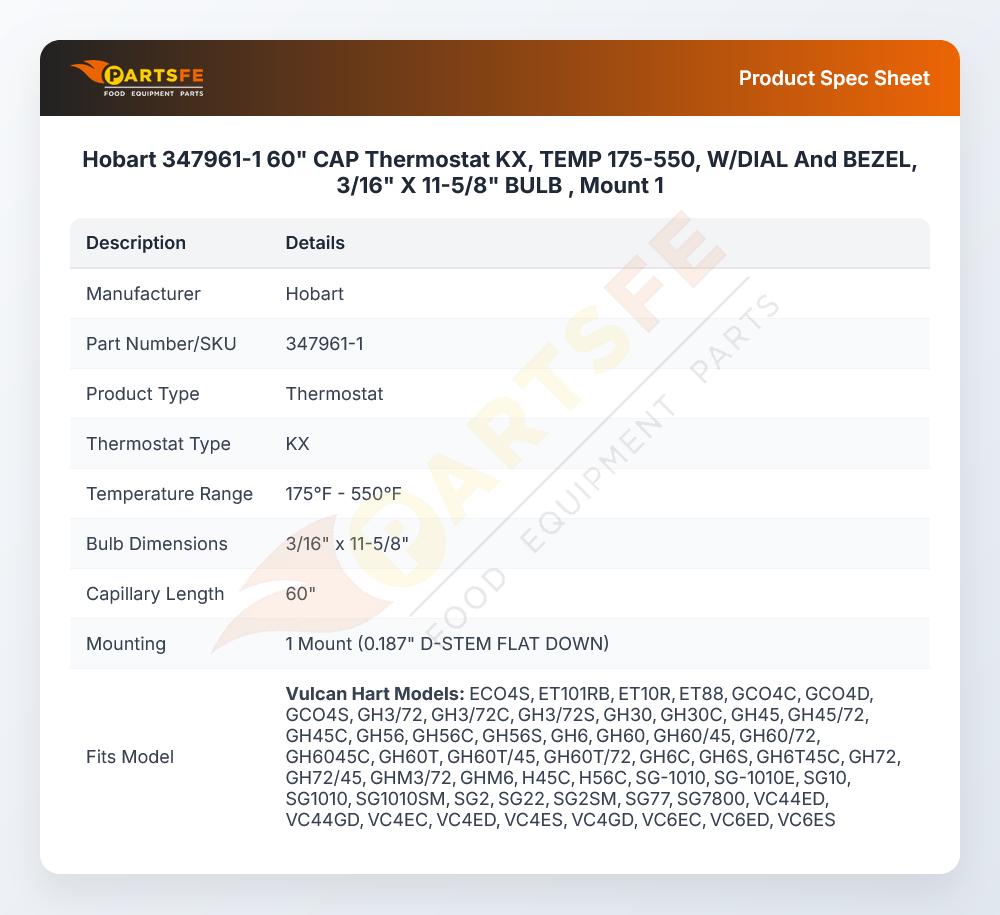 Hobart 347961-1 60" CAP Thermostat KX, TEMP 175-550, W/DIAL And BEZEL, 3/16" X 11-5/8" BULB , Mount 1